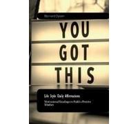 Life Style Daily Affirmations, 30 Days Of Motivational Readings To Build A Positive Mindset