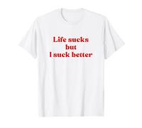 Life Sucks But I Suck Better Shirt Y2k Slogan T-Shirt
