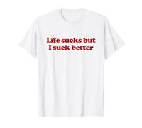 Life Sucks But I Suck Better Y2k Aesthetic Trendy T-Shirt