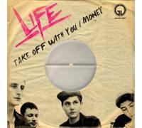 LIFE Take Off With You/Money (Vinyl) 7" Single