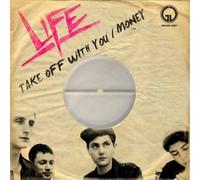 LIFE Take Off With You/Money (Vinyl) 7" Single