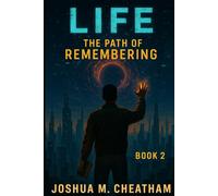 Life: The Path of Remembering