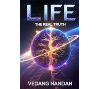 Life: The Real Truth