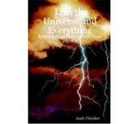 Life, the Universe and Everything Andy Fletcher (Auteur)