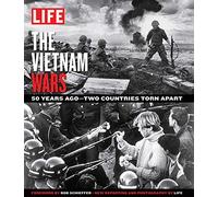 LIFE The Vietnam Wars: 50 Years Ago--Two Countries Torn Apart