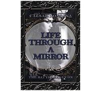 Life Through A Mirror - The Battle Rages On