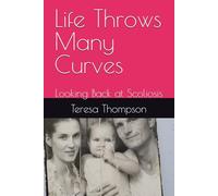Life Throws Many Curves: Looking Back at Scoliosis
