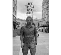 Life Thru My Lens: Volume One