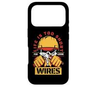 Life Too Short pour électricien Loose Wires Coque pour iPhone 17 Pro
