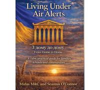Life Under Air Alerts: A calm, practical guide for families, schools and communities