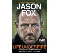 Life Under Fire by Jason Fox Jason Fox (Auteur)