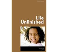 Life Unfinished