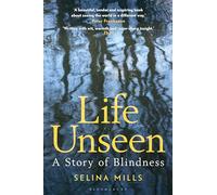 Life Unseen: A Story of Blindness