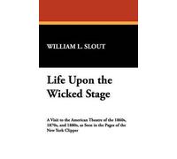 Life Upon The Wicked Stage