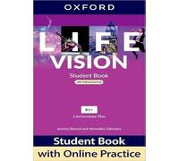 Life Vision: Intermediate Plus: Student Book with Online Practice: Print Student Book and 2 years' access to Student Resources