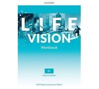 Life Vision: Intermédiaire – Cahier d'exercices – Votre réussite. Maintenant et à l'avenir