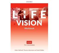 Life Vision – Pré-intermédiaire – Cahier d'exercices – Votre réussite. Maintenant et pour l'avenir