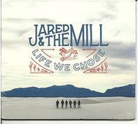 Life We Chose by Jared & The Mill