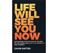 Life Will See You Now by Gavin Oattes Gavin Oattes (Auteur)