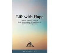 Life With Hope by Marijuana Anonymous Marijuana Anonymous (Auteur)