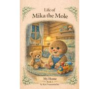 Life With Mika the Mole: My Home Book 1