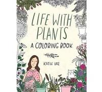 Life with Plants by Katie Vaz Katie Vaz (Auteur)