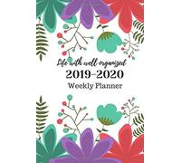 Life With Well Organized , 2019-2020 Weekly Planner: October 2019-December 2020 Weekly And Monthly Planner,For Kids, Teacher, Student, Women , Girls ,Men , Boys ,Special Day Coloring Pages, Size 6x9 I