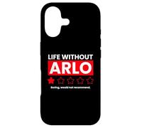 Life Without Arlo Would Be Boring Drôle Coque pour iPhone 17