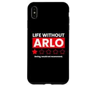 Life Without Arlo Would Be Boring Drôle Coque pour iPhone XS Max