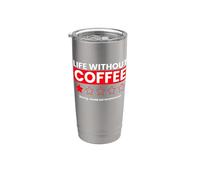 Life Without Coffee Boring ne recommandera pas un commentaire amusant Gobelet isotherme en acier inoxydable double paroi
