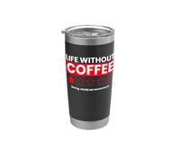 Life Without Coffee Boring ne recommandera pas un commentaire amusant Gobelet isotherme en acier inoxydable double paroi