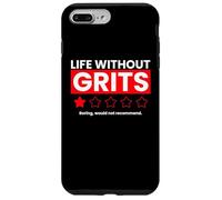 Life Without Grits Boring ne recommandera Pas Un commentaire Amusant Coque pour iPhone 7 Plus/8 Plus