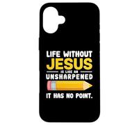 Life Without Jesus Christian Quote Pencil Bible Verse Coque pour iPhone 16 Plus