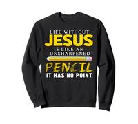 Life Without Jesus Finny Christian Religious Faith Sweatshirt