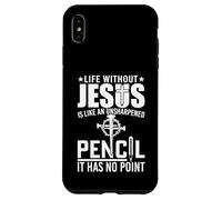 Life Without Jesus Is Like An Unsharpened Pencil It Has No Coque pour iPhone XS Max
