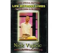 Life Without Limbs From No Limbs to No Limits! 2006 Special Edition