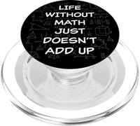 Life Without Math Just Doesn't Add Up - Funny Teacher Pun PopSockets PopGrip pour MagSafe