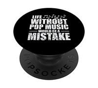 Life Without Pop Music is a Erreur Singer PopSockets PopGrip Adhésif