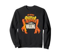Life Without Rhythm is Just Walking Retro Disco Groove Sweatshirt