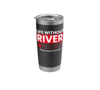 Life Without River Boring Would Not Recommend Funny Dicton Gobelet isotherme en acier inoxydable double paroi
