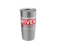 Life Without River Boring Would Not Recommend Funny Dicton Gobelet isotherme en acier inoxydable double paroi