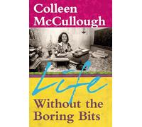 Life without the Boring Bits