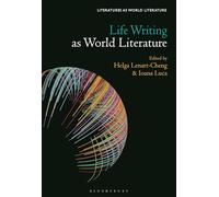 Life Writing as World Literature