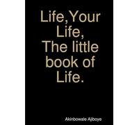 Life,Your Life.The Little Book of Life
