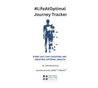 #LifeAtOptimal Journey Tracker: Every day I am choosing and creating optimal health!