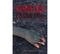 Lifeblood: A Zombie Story