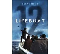Lifeboat 12 by Susan Hood Susan Hood (Auteur)