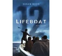 Lifeboat 12 by Susan Hood Susan Hood (Auteur)