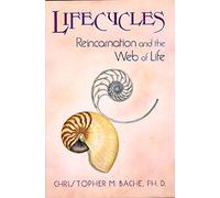 Lifecycles: Reincarnation and the Web of Life by Christopher Bache (1998-06-01)