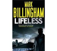 Lifeless (Tom Thorne Novels) Billingham, Mark (Auteur)